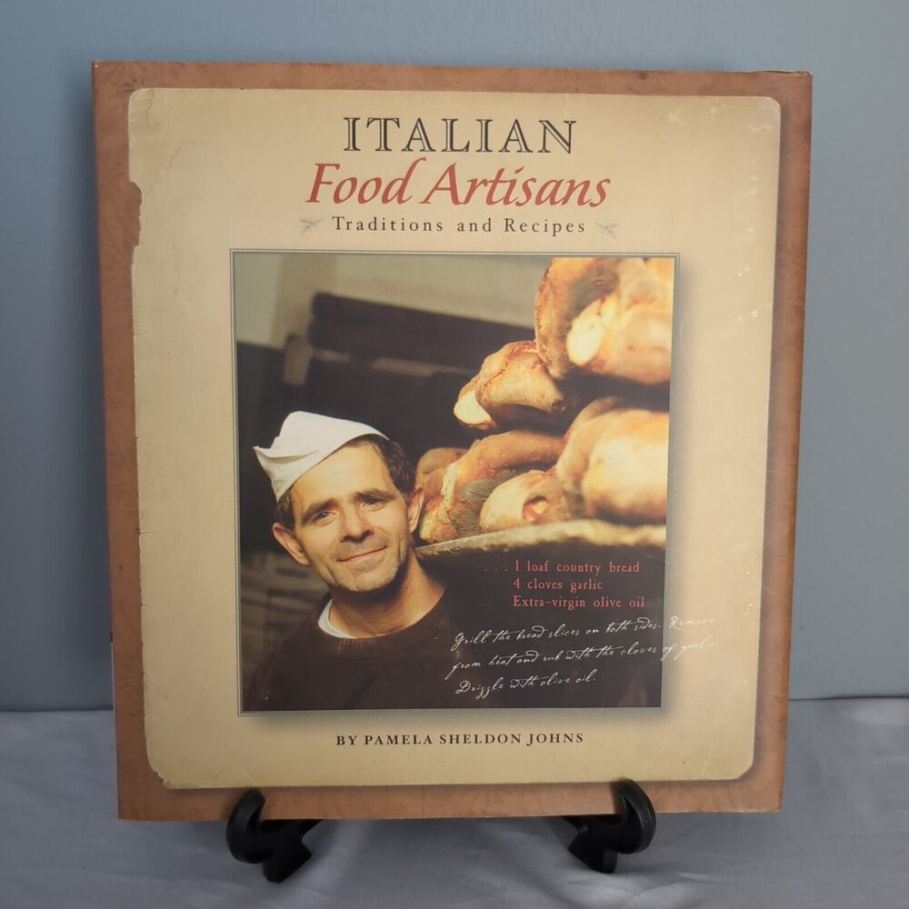 Italian Food Artisans Traditions And Recipes By Pamela Sheldon Johns Cookbook
